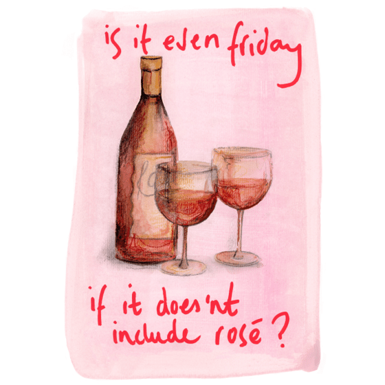 Greeting Card - " Is it even friday if it does'nt include rose? "